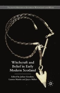 bokomslag Witchcraft and belief in Early Modern Scotland