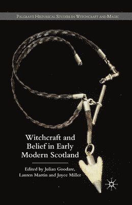 Witchcraft and belief in Early Modern Scotland 1