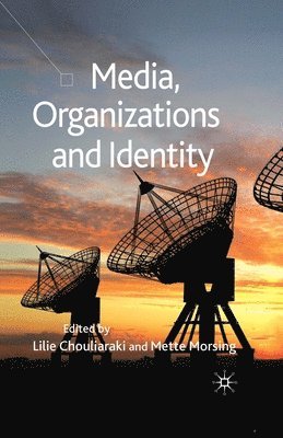 Media, Organizations and Identity 1