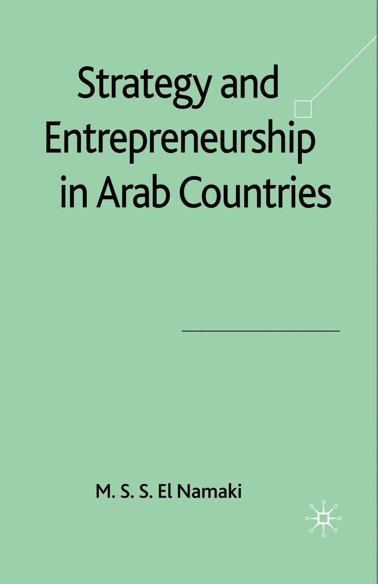 M. S. S. El-Namaki, Kenneth A. Loparo, M.S.S. El Namaki - Strategy and Entrepreneurship in Arab Countries, Häftad