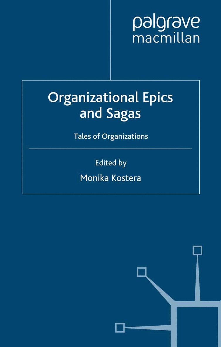 Monika Kostera - Organizational Epics and Sagas, Häftad