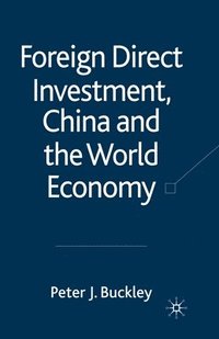 bokomslag Foreign Direct Investment, China and the World Economy