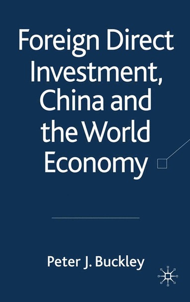 bokomslag Foreign Direct Investment, China and the World Economy