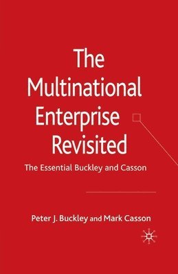 P. Buckley, M. Casson - Multinational Enterprise Revisited, Häftad