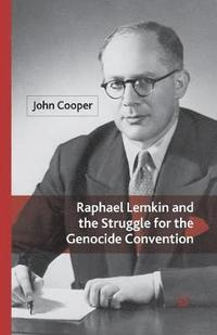 bokomslag Raphael Lemkin and the Struggle for the Genocide Convention