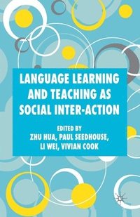 bokomslag Language Learning and Teaching as Social Inter-action