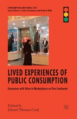 Lived Experiences of Public Consumption 1