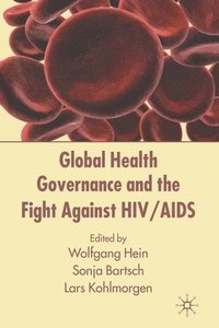 bokomslag Global Health Governance and the Fight Against HIV/AIDS