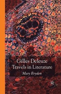 bokomslag Gilles Deleuze: Travels in Literature