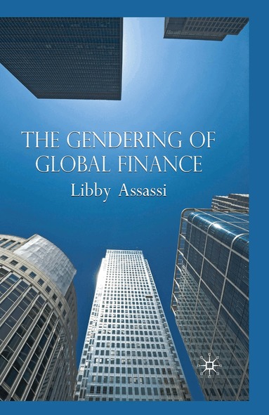 L. Assassi - Gendering of Global Finance, Häftad