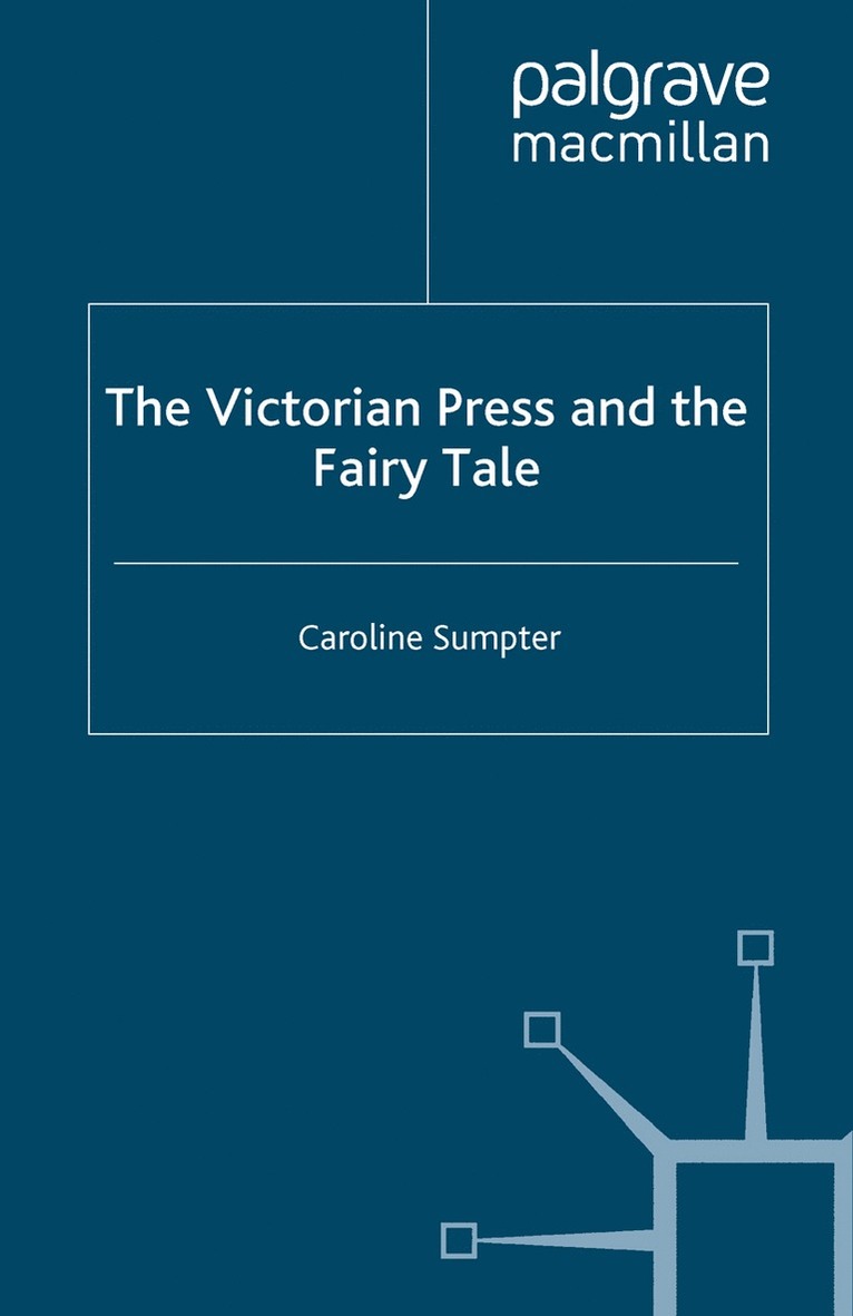 C. Sumpter - Victorian Press and the Fairy Tale, Häftad