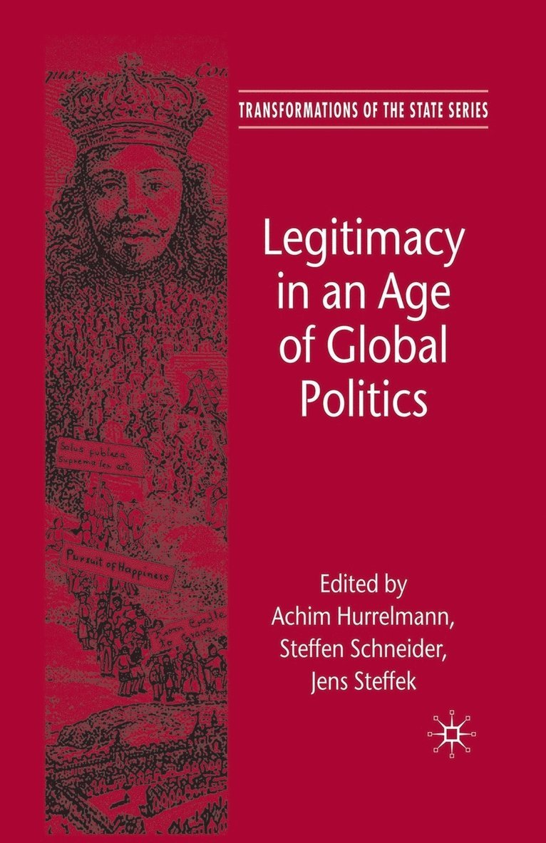 A. Hurrelmann, S. Schneider, J. Steffek - Legitimacy in an Age of Global Politics, Häftad