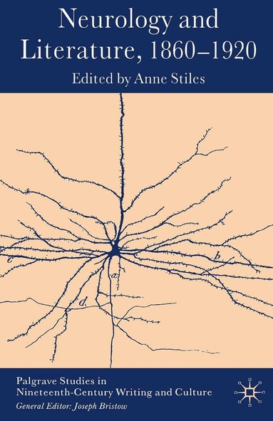 A. Stiles - Neurology and Literature, 1860–1920, Häftad