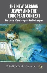 bokomslag The New German Jewry and the European Context