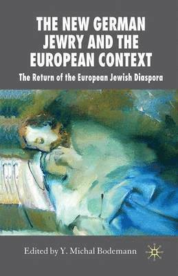 bokomslag New German Jewry and the European Context