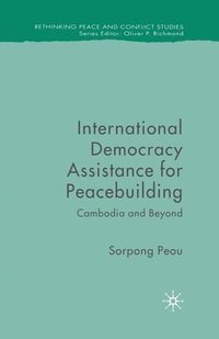 bokomslag International Democracy Assistance for Peacebuilding