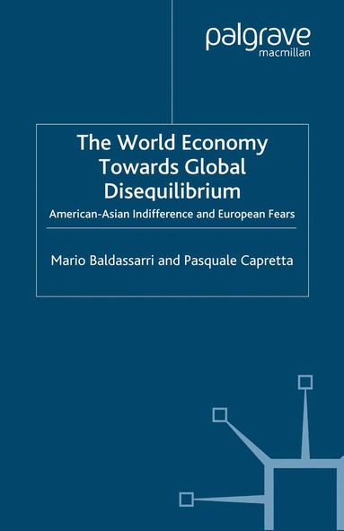 M. Baldassarri, P. Capretta - World Economy Towards Global Disequilibrium, Häftad