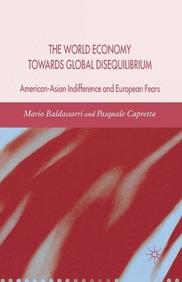 M. Baldassarri, P. Capretta - World Economy Towards Global Disequilibrium, Häftad
