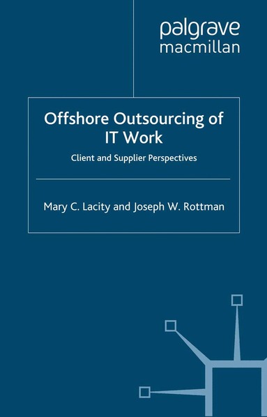 M. Lacity, J. Rottman - Offshore Outsourcing of IT Work, Häftad