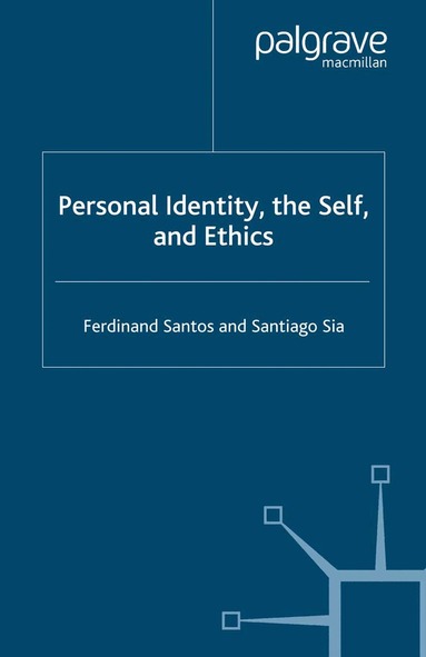 F. Santos, Santiago Sia - Personal Identity, the Self, and Ethics, Häftad