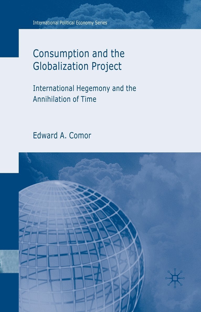 E. Comor - Consumption and the Globalization Project, Häftad