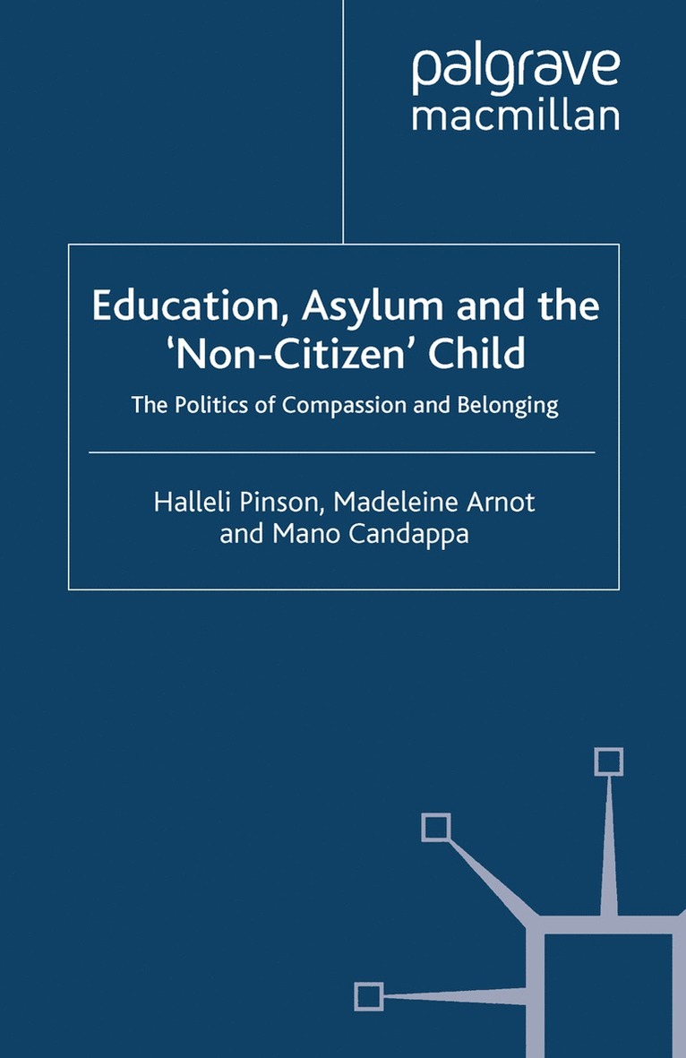 H. Pinson, M. Arnot, M. Candappa, Madeleine Arnot - Education, Asylum and the 'Non-Citizen' Child, Häftad