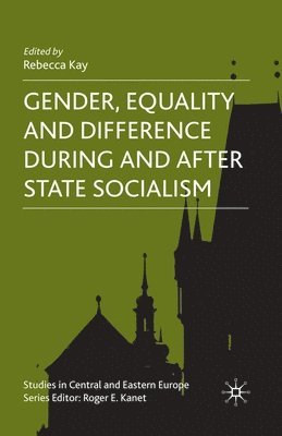 bokomslag Gender, Equality and Difference During And After State Socialism