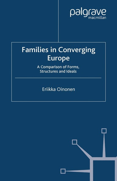 E. Oinonen - Families in Converging Europe, Häftad