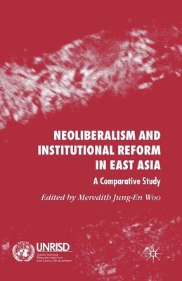 Neoliberalism and Institutional Reform in East Asia 1