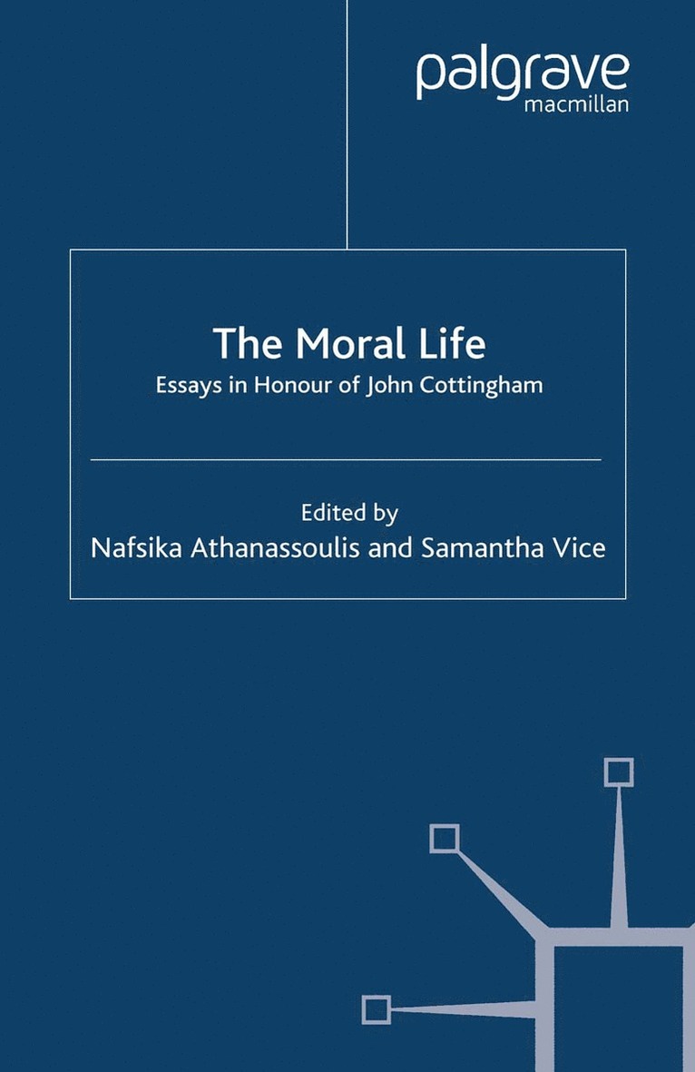 N. Athanassoulis, S. Vice - Moral Life: Essays in Honour of John Cottingham, Häftad