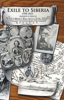 A. Gentes - Exile to Siberia, 1590-1822, Häftad