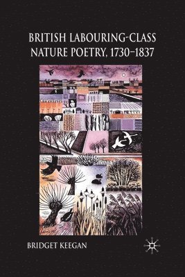 bokomslag British Labouring-Class Nature Poetry, 1730-1837