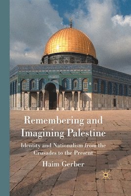 bokomslag Remembering and Imagining Palestine