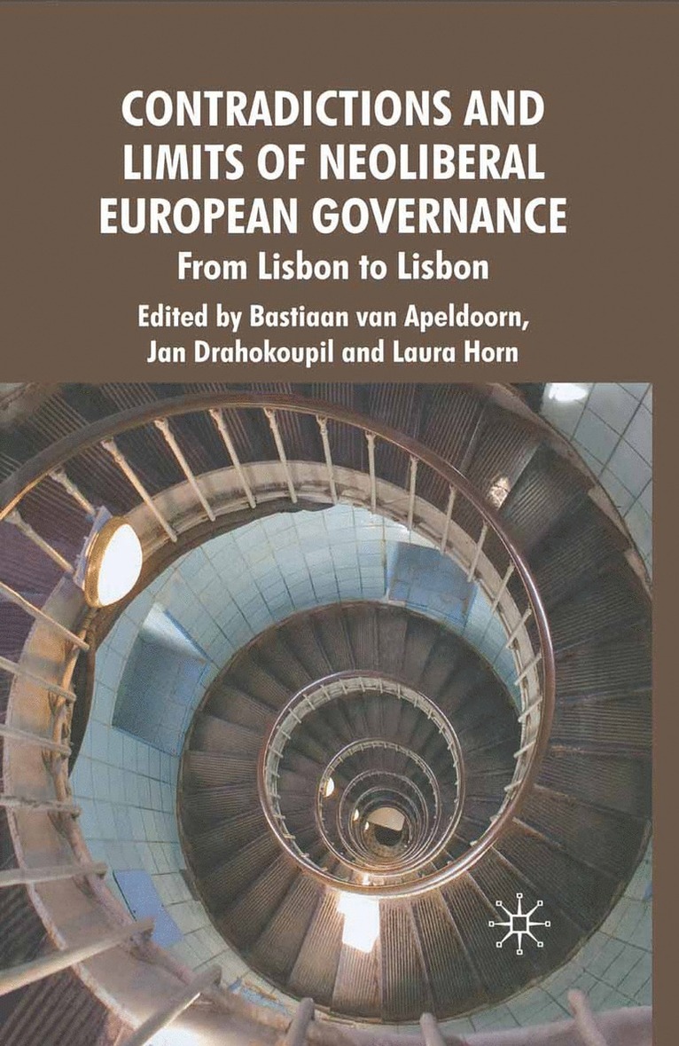 J. Drahokoupil, L. Horn - Contradictions and Limits of Neoliberal European Governance, Häftad
