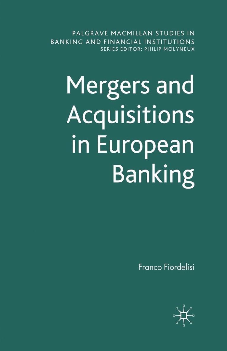 F. Fiordelisi - Mergers and Acquisitions in European Banking, Häftad