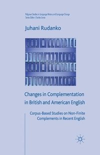 bokomslag Changes in Complementation in British and American English