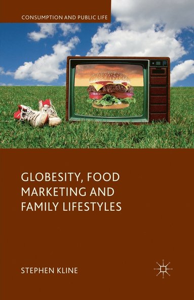 bokomslag Globesity, Food Marketing and Family Lifestyles