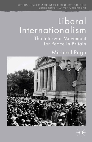 M. Pugh - Liberal Internationalism, Häftad
