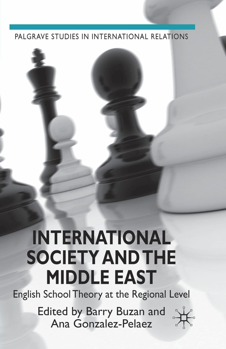 B. Buzan, A. Gonzalez-Pelaez - International Society and the Middle East, Häftad