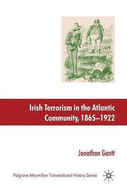 bokomslag Irish Terrorism in the Atlantic Community, 1865-1922