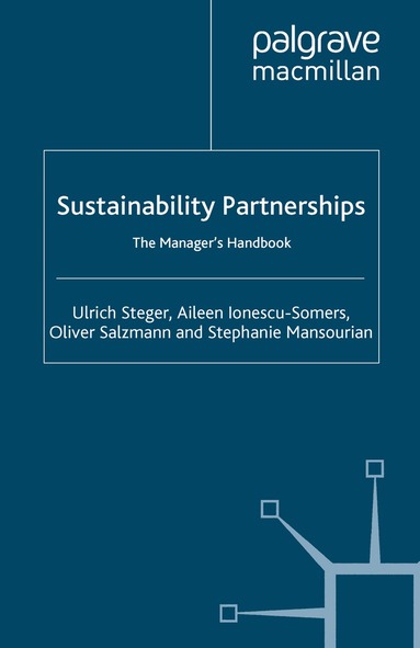 U. Steger, A. Ionescu-Somers, O. Salzmann, S. Mansourian - Sustainability Partnerships, Häftad