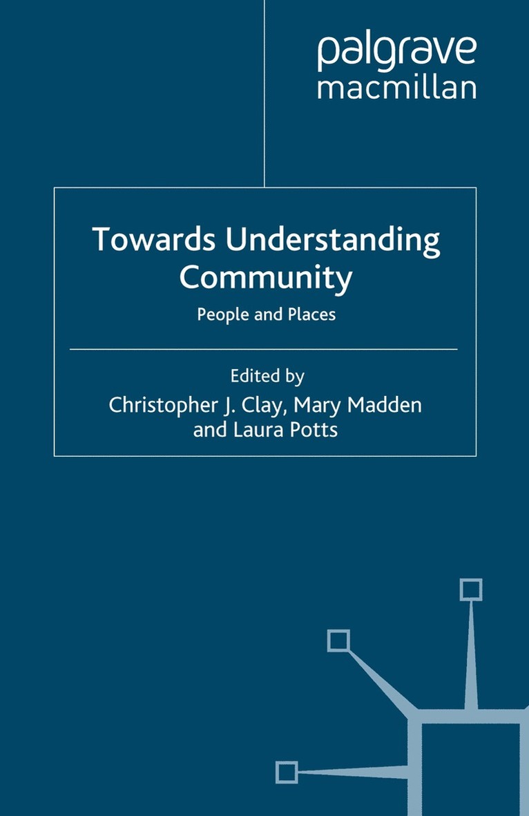 C. Clay, M. Madden, L. Potts - Towards Understanding Community, Häftad