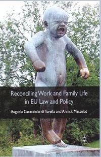 bokomslag Reconciling Work and Family Life in EU Law and Policy