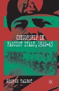 bokomslag Censorship in Fascist Italy, 1922-43