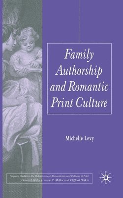 bokomslag Family Authorship and Romantic Print Culture