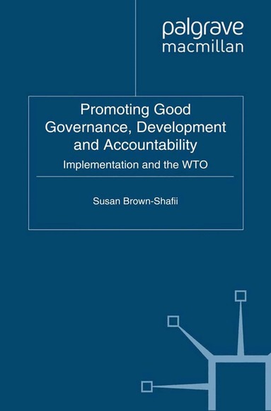 S. Brown-Shafii - Promoting Good Governance, Development and Accountability, Häftad
