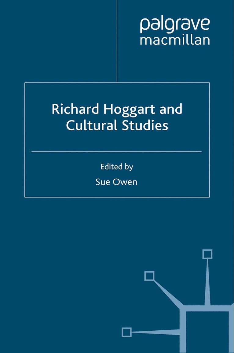 S. Owen - Richard Hoggart and Cultural Studies, Häftad