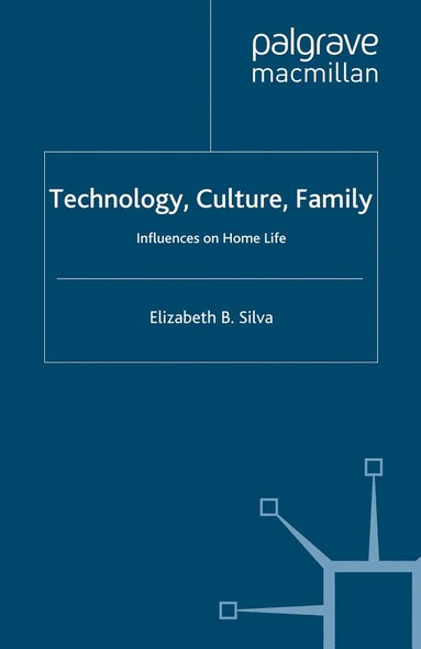 E. Silva - Technology, Culture, Family, Häftad