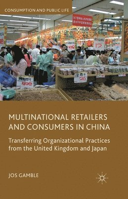 bokomslag Multinational Retailers and Consumers in China