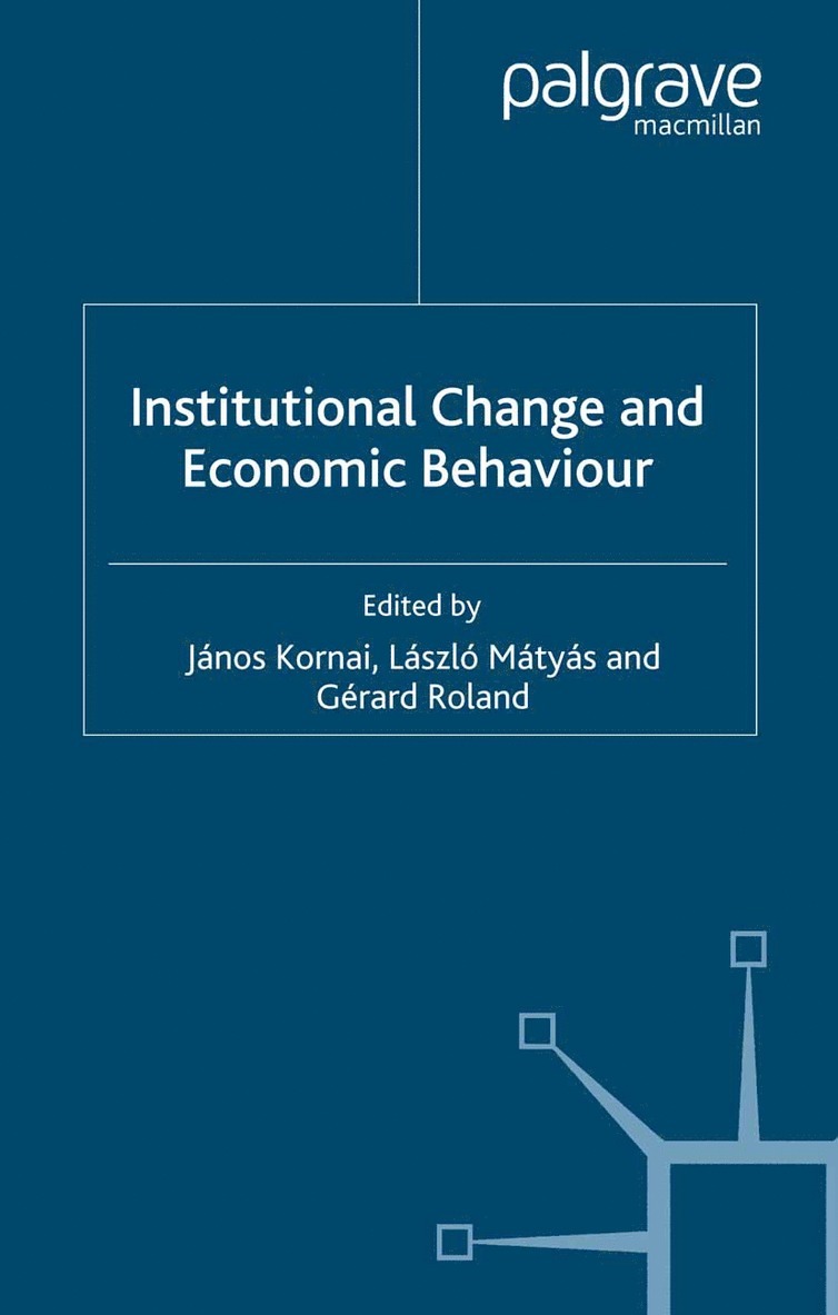 J. Kornai, L. Mátyás, G. Roland - Institutional Change and Economic Behaviour, Häftad